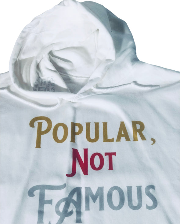 Pullover Style Graphic Hoodie w/ “Popular Not Famous” Design