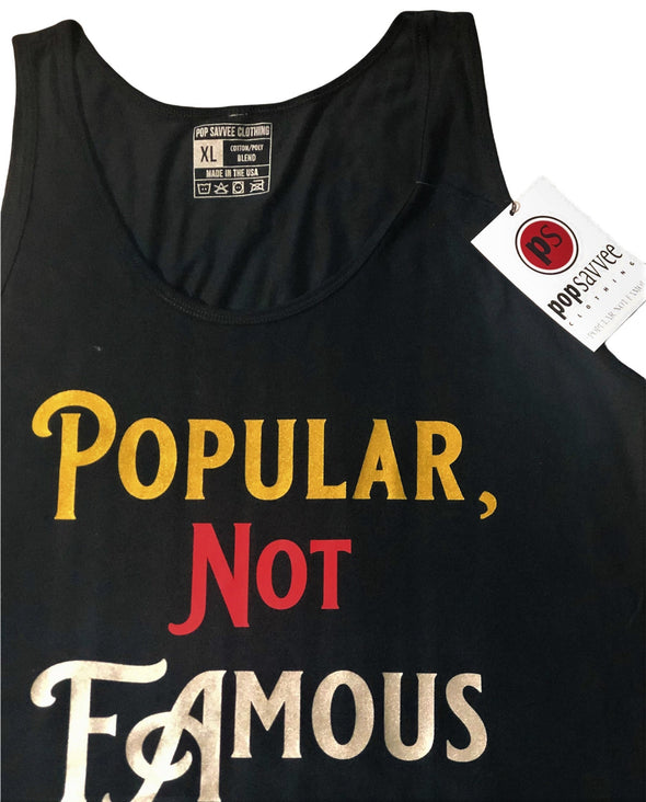 100% Ringspun Cotton Tank Top w/ “Popular Not Famous" Graphic Design