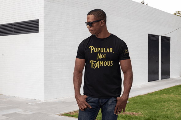 Pop Savvee Clothing Shirts Gold Label Short Sleeve Crewneck T-Shirt With “Popular, Not Famous" Logo